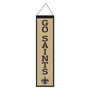 New Orleans Saints Go Saints 8x32 Inch Vertical Wool Embroidered Hanging Banner