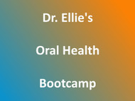 Dr. Ellie's Oral Health Bootcamp now accepting enrolments
