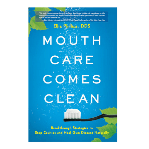 Mouth Care Comes Clean - Ellie Phillips DDS - Latest book
