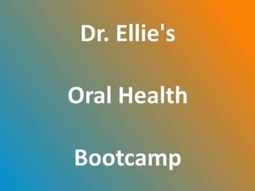 Dr. Ellie's Oral Health Bootcamp now accepting enrolments