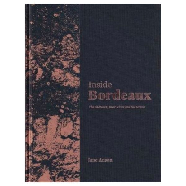 Inside Bordeaux First Edition by Jane Anson