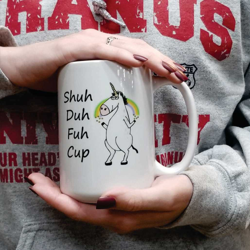 Shuh Duh Fuh Cup Mug | Uranus Fudge Factory