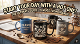 Funny Coffee Mugs from Uranus: The Ultimate Guide to Starting Your Day Right