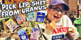 Lather Your Lips in Uranus!