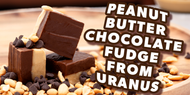 Chocolate, Peanut Butter, and Uranus!