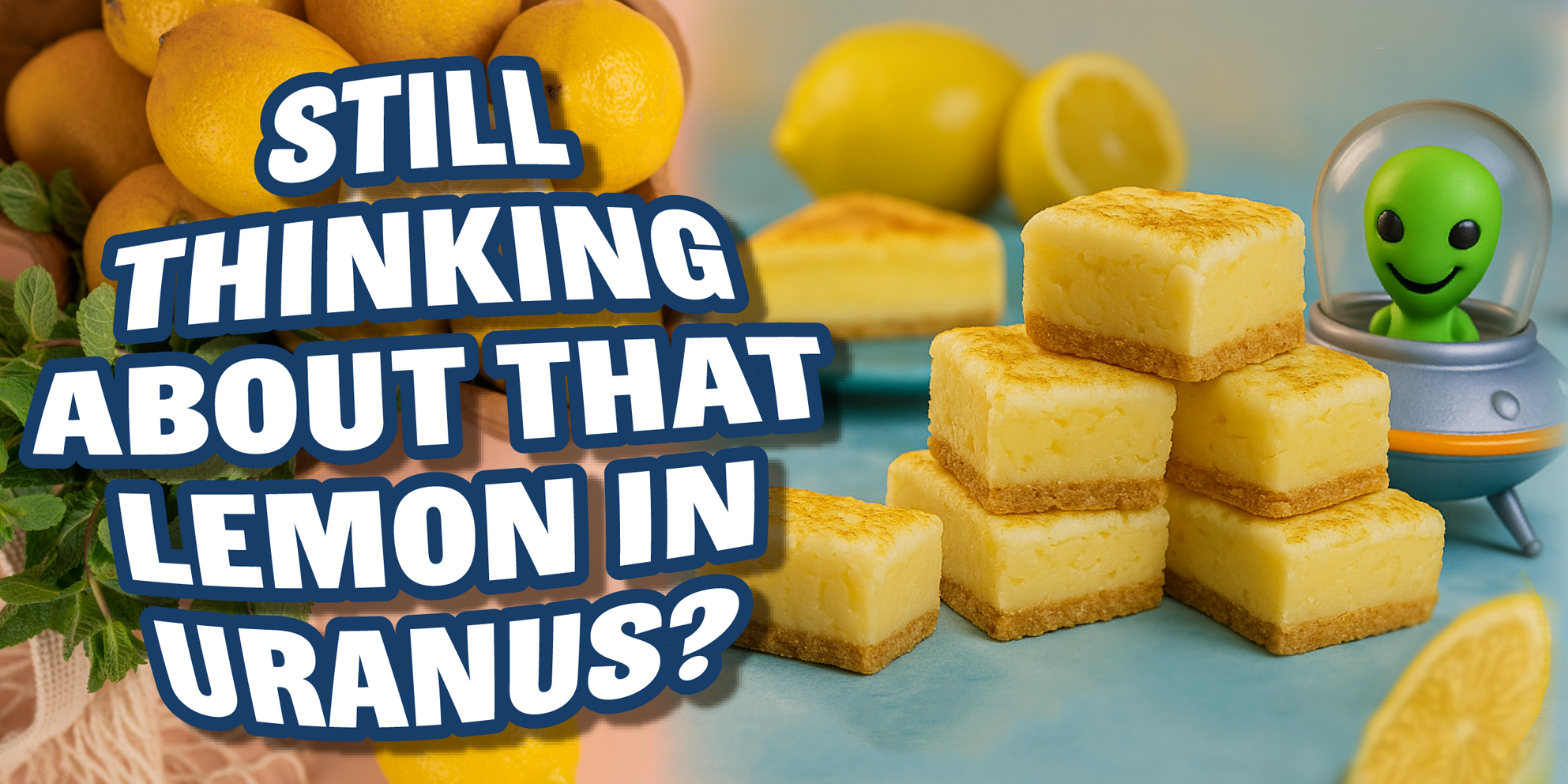 Uranus Is Still Bursting with Lemony Goodness!