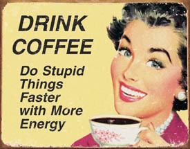 Retro style metal sign featuring a smiling woman holding a coffee cup with text.