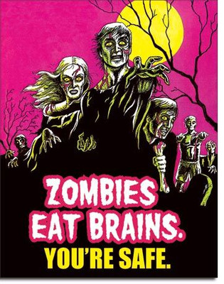 Retro style metal sign featuring a horde of zombies under a yellow full moon with a sarcastic text reading Zombies Eat Brains You're Safe.