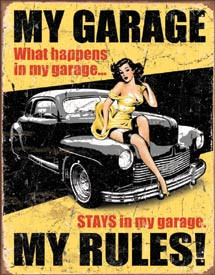 Distressed vintage style metal sign for My Garage My Rules featuring a retro pin-up girl sitting on a classic black car.