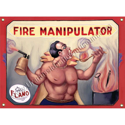 Fire Manipulator Flamo sideshow banner featuring a fire breather from Uranus Fudge Factory