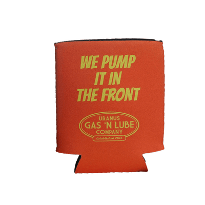 Orange foam can koolie printed with a funny gas station joke from Uranus Gas 'N Lube Company.