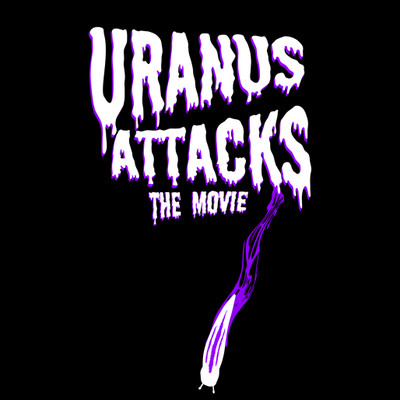 A graphic logo on a solid black background featuring the text "URANUS ATTACKS THE MOVIE". The words "URANUS ATTACKS" are stacked in a large, dripping, retro sci-fi font colored white with a vibrant purple drop-shadow.