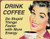 Retro style metal sign featuring a smiling woman holding a coffee cup with text.
