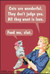 A retro style refrigerator magnet featuring a woman holding a cat with a funny, sarcastic dialogue bubble.