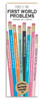 Front packaging of a novelty Pencils for First World Problems set with funny quotes.