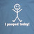 A close-up graphic on a blue t-shirt featuring a simple white stick figure with a happy, smiling face and arms raised in celebration. Below the stick figure, bold white text reads, "I pooped today!"