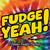 Close up of a Fudge Yeah graphic design printed on a tie-dye t-shirt by Uranus Fudge Factory.