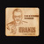 Square wooden magnet engraved with a retro doctor illustration and joke text from Uranus Fudge Factory.