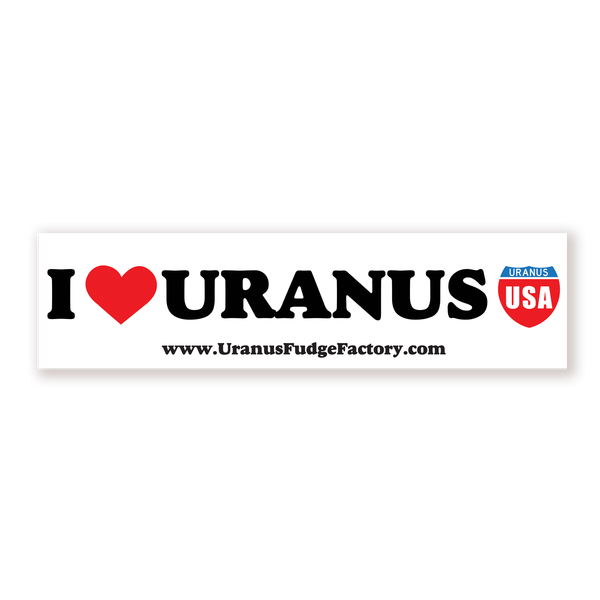 "I Love Uranus" 11.5x3 inch vinyl bumper sticker from Uranus Fudge Factory