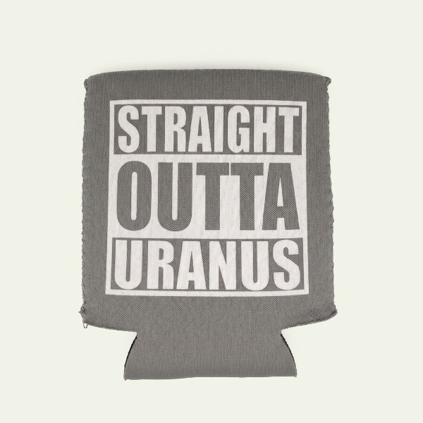 "Straight Outta Uranus" gray insulated can koolie front view from Uranus Fudge Factory