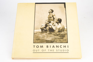 Out of the Studio Tom Bianchi Nude Male Photographic 1st Edit Hardcover Book