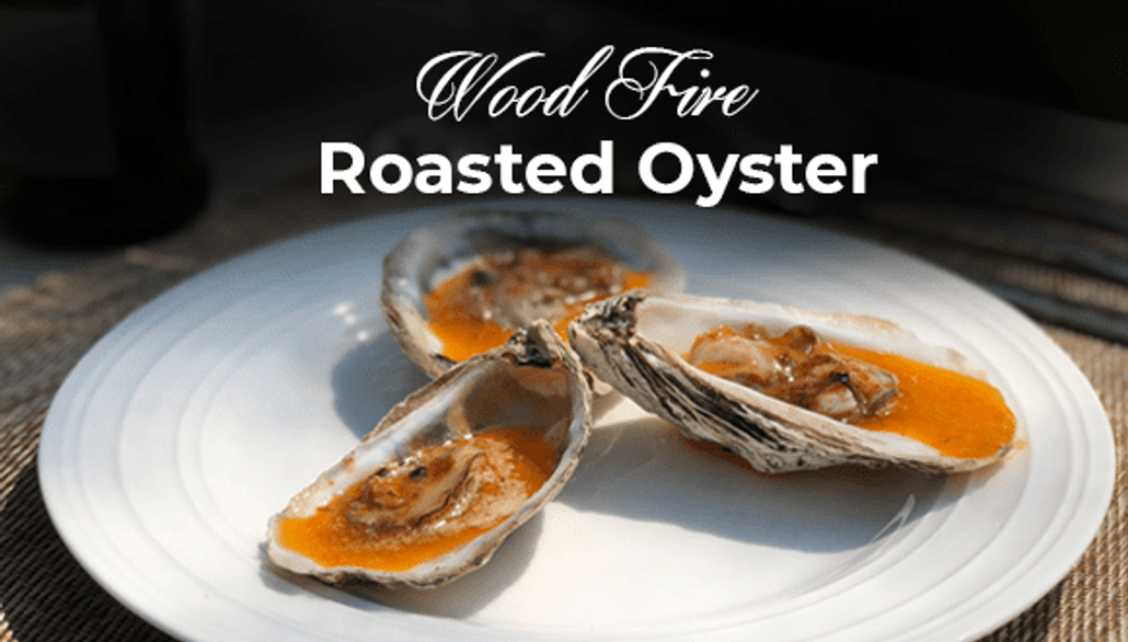 Wood Fire Roasted Oyster