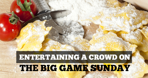 Entertaining a crowd on The Big Game Sunday