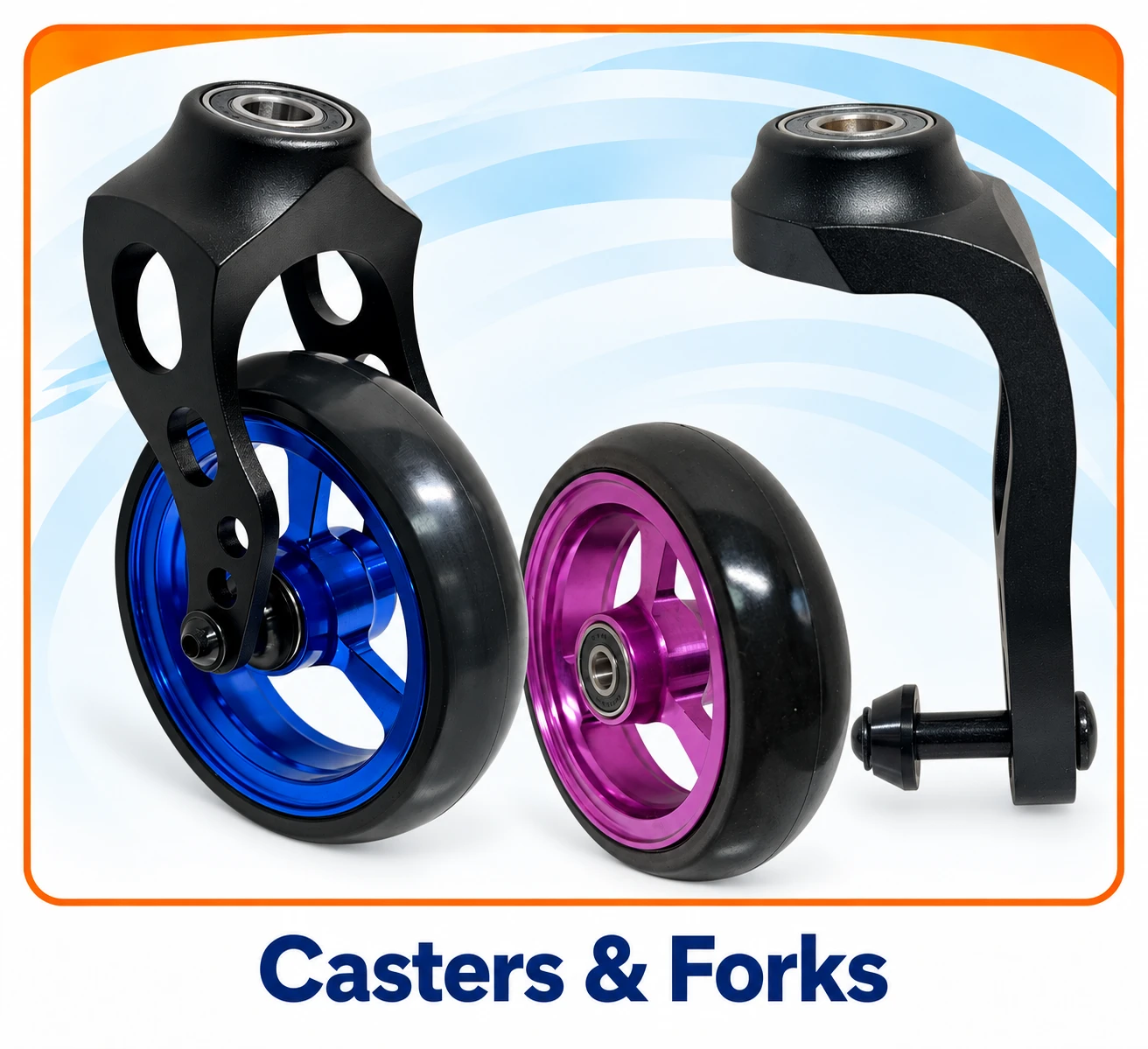 Casters & Forks