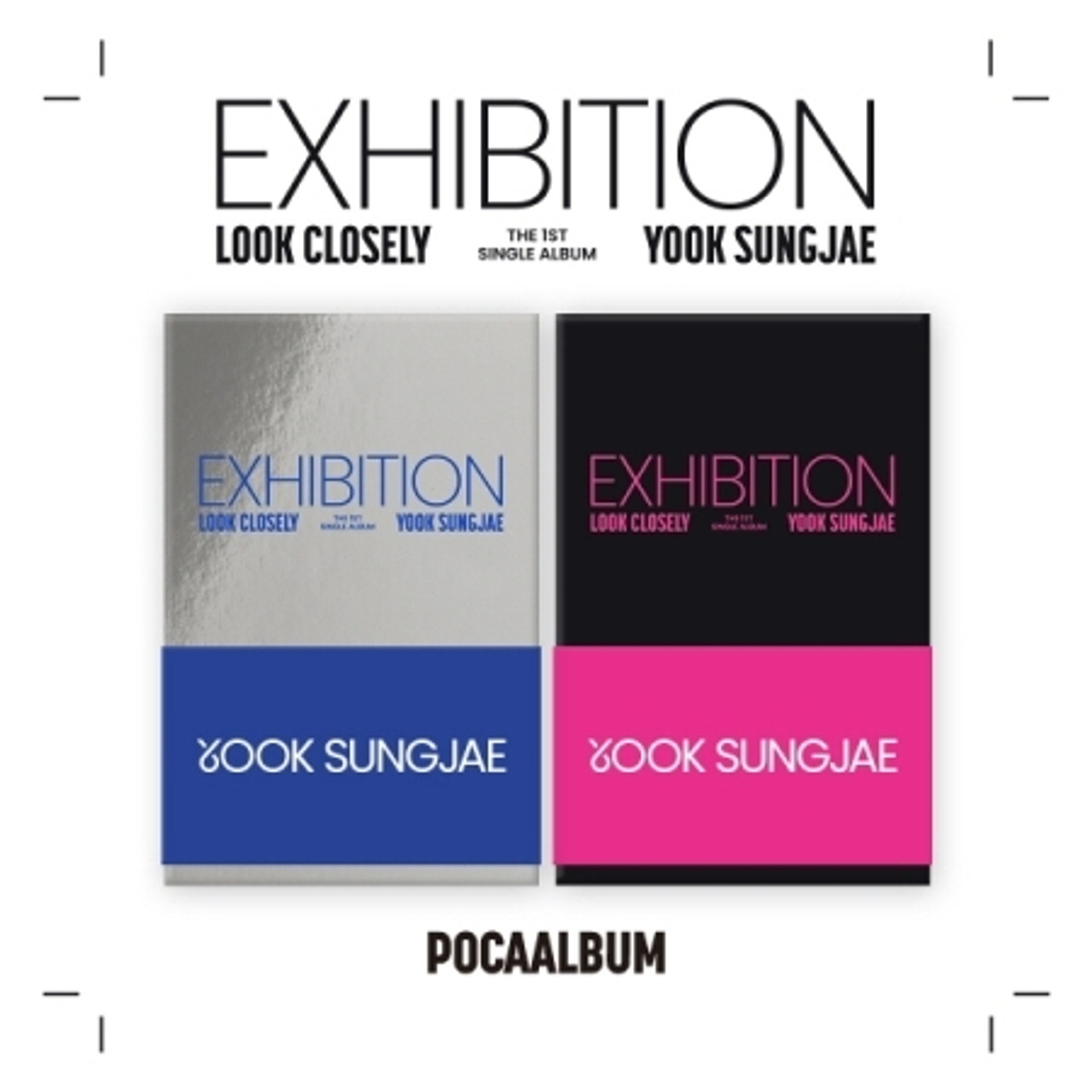 YOOK SUNGJAE - 1st Single Album [EXHIBITION - Look Closely] (POCA ALBUM) (Random Ver.)