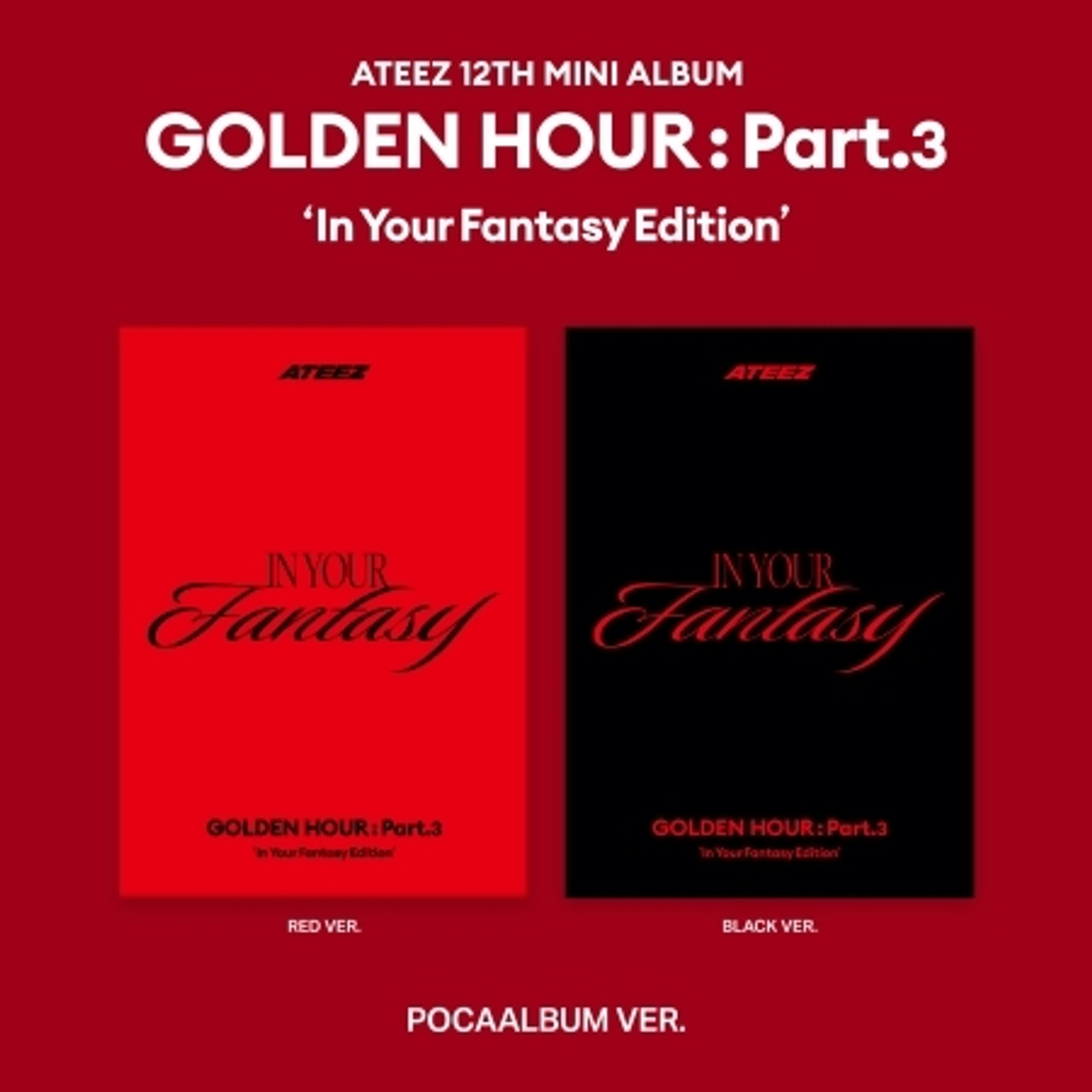 ATEEZ  12TH MINI ALBUM GOLDEN HOUR  PART3 IN YOUR FANTASY EDITION POCAALBUM Ver2types Random Ver