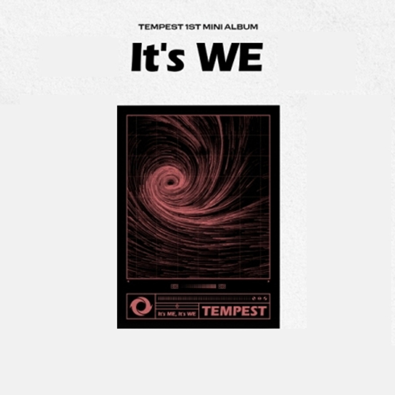 TEMPEST  It’s ME Its WE We Ver