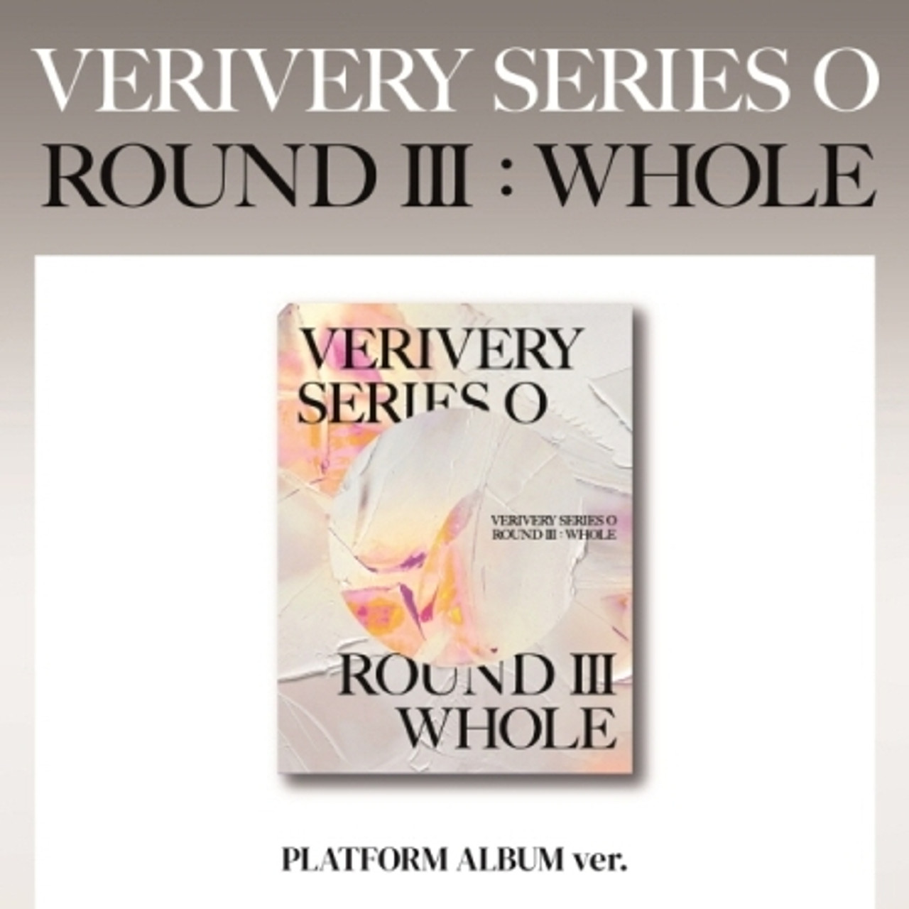 VERIVERY  Vol1 SERIES O ROUND 3 WHOLE Platform Album Ver Random