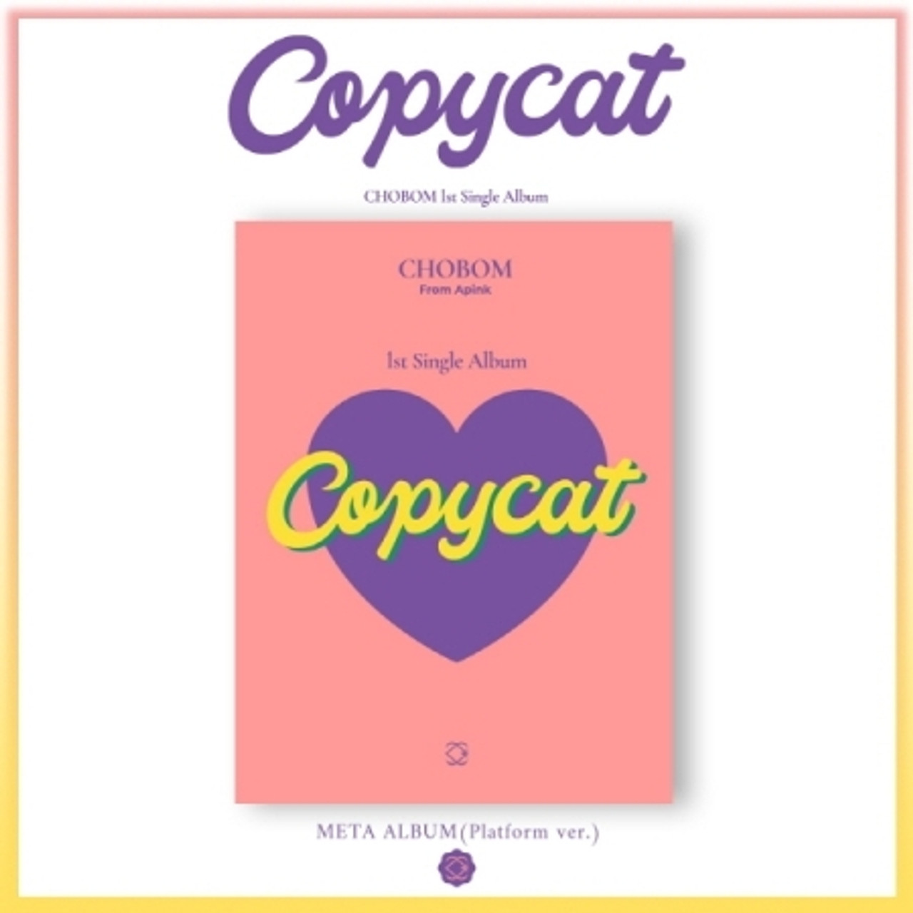 APINK 초봄 - 1st Single Album [ COPYCAT ] META ALBUM PLATFORM VER