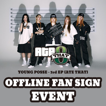 [OFFLINE FAN SIGN EVENT]  YOUNG POSSE - 3rd EP [ATE THAT]