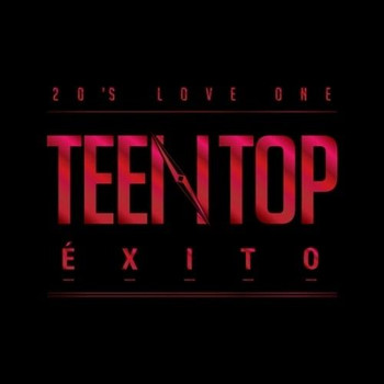 TEENTOP - TEENTOP EXITO