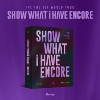 IVE - THE 1ST WORLD TOUR  'SHOW WHAT I HAVE - ENCORE' Blu-ray