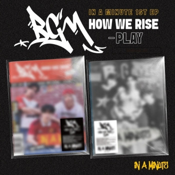 IN A MINUTE - BGM : HOW WE RISE - PLAY (2types Random Ver.)