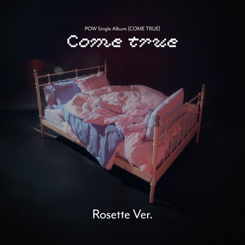 POW - Single Album [COME TRUE] Rosette Ver.