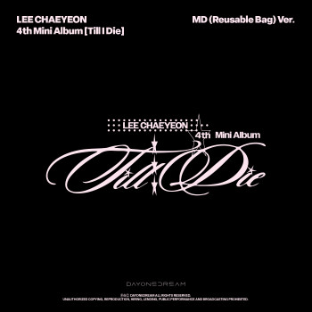 LEE CHAEYEON - 4th Mini Album [Till I Die] (MD (Reusable Bag) Ver.)