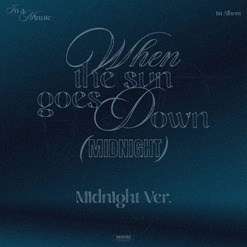 IN A MINUTE - [When the sun goes down : Midnight] (Midnight Ver.)
