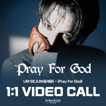 [11/1 1:1 VIDEO CALL EVENT] LIM SEJUN(임세준) - [Pray For God] The Special Edition
