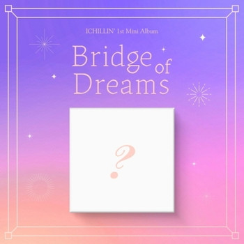 ICHILLIN - 1ST MINI [Bridge of Dreams] 