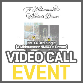[VIDEO CALL EVENT] NMIXX - 3rd Single Album [A Midsummer NMIXX's Dream] (Random Ver.)
