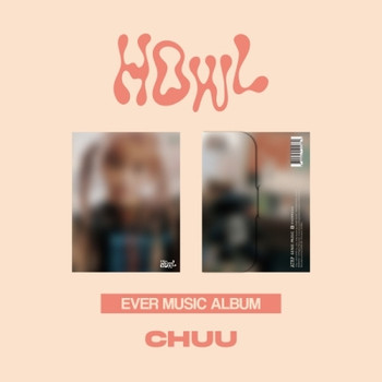 CHUU - 1ST MINI ALBUM [Howl] (EVER MUSIC ALBUM ver)