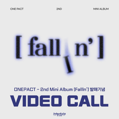 [VIDEO CALL EVENT] ONE PACT - 2nd Mini Album [fallIn’]