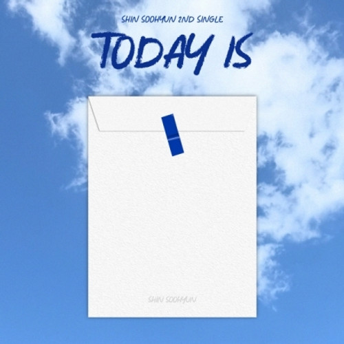 SHIN SOOHYUN - TODAY IS