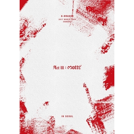 GD DVD 2017 G-DRAGON CONCERT [ACT III, M.O.T.T.E IN SEOUL] +