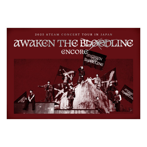 &TEAM - 2025 &TEAM CONCERT TOUR 'AWAKEN THE BLOODLINE' ENCORE in JAPAN + Postcard