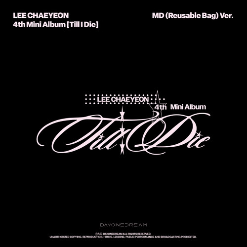 LEE CHAEYEON - 4th Mini Album [Till I Die] (MD (Reusable Bag) Ver.)