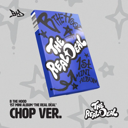 B THE HOOD - 1st Mini Album [THE REAL DEAL] (CHOP VER.)